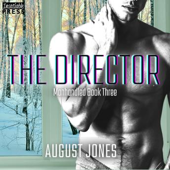 The Director: The Manhandled Series, Book Three