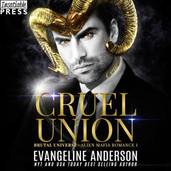 Cruel Union: A Dark Alien Mafia Romance
