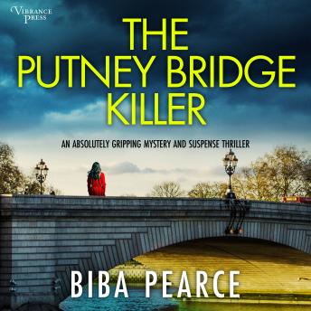 The Putney Bridge Killer: a BRAND NEW absolutely gripping crime mystery with a massive twist (Detective Rob Miller Mysteries