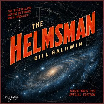The Helmsman: Director's Cut Edition (The Helmsman Saga, Book One)