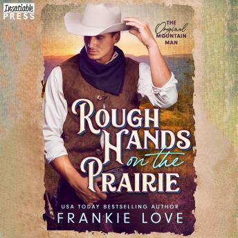 Rough Hands on the Prairie: The Original Mountain Man, Book One