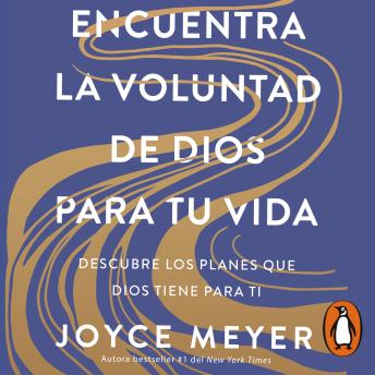 [Spanish] - Encuentra la voluntad de Dios para tu vida: Descubre los planes que Dios tiene para ti