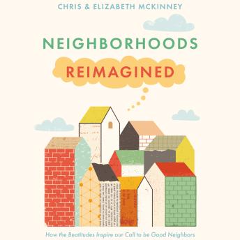 Neighborhoods Reimagined: How the Beatitudes Inspire our Call to be Good Neighbors