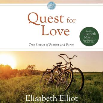 Quest for Love: True Stories of Passion and Purity