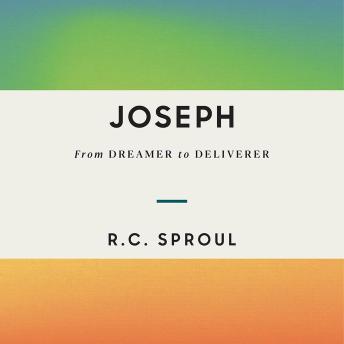Download Joseph: From Dreamer to Deliverer by R. C. Sproul