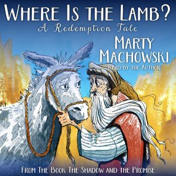 Where is the Lamb?: A Redemption Tale
