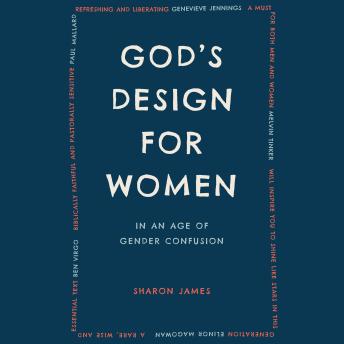 God's Design for Women: In an Age of Gender Confusion