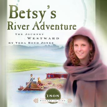 Betsy’s River Adventure: The Journey Westward