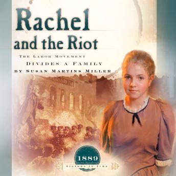 Rachel and the Riot: The Labor Movement Divides a Family