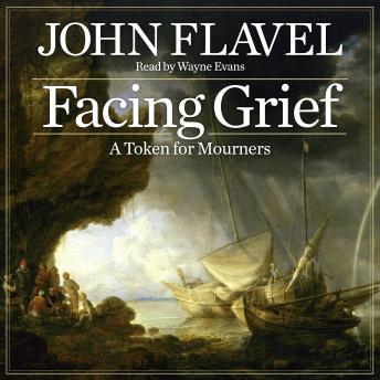 Facing Grief: A Token for Mourners