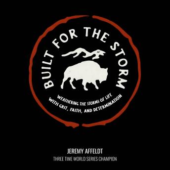 Built for the Storm: Weathering the Storms of Life with Grit, Faith, and Determination
