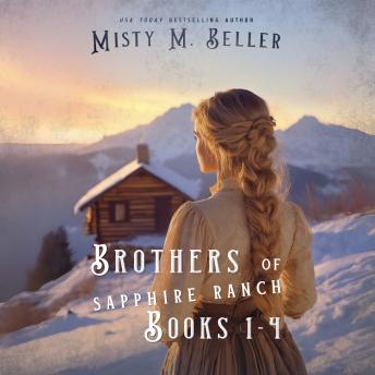 Brothers of Sapphire Ranch Series: Books 1 - 4