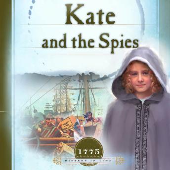 Kate and the Spies: The American Revolution