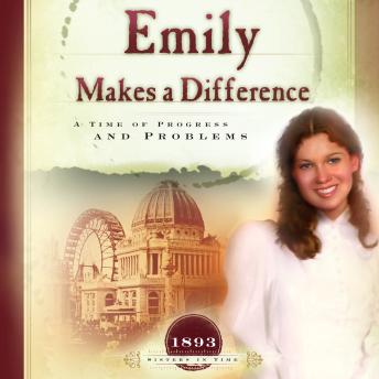 Emily Makes a Difference: A Time of Progress and Problems