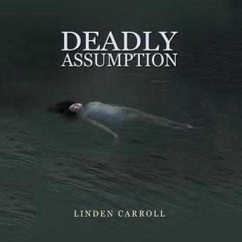 Deadly Assumption