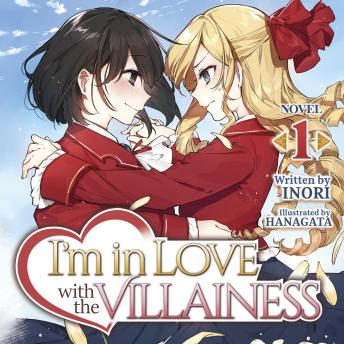 Download I'm in Love with the Villainess (Light Novel) Vol. 1 by Inori , Hanagata