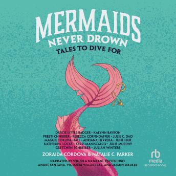 Mermaids Never Drown: Tales to Dive For