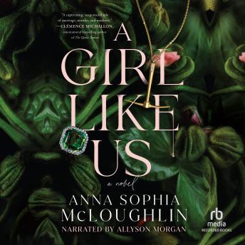 Girl Like Us - Anna Sophia Mcloughlin