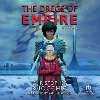 Download Dregs of Empire by Christopher Ruocchio