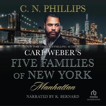 Download Carl Weber's Five Families of New York: Manhattan by C.N. Phillips