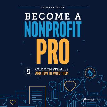Become a Nonprofit Pro: Nine Common Pitfalls and How to Avoid Them