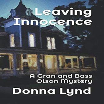 Download Leaving Innocence: A Gran and Bass Olson Mystery by Donna Lynd