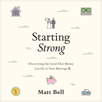 Starting Strong: Discovering the Good That Money Can Do in Your Marriage
