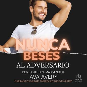 [Spanish] - Nunca beses al adversario (Don't Kiss the Adversary): Novela de amor multimillonario con enemigos a amantes