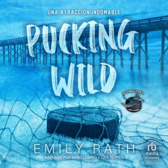 Pucking Wild: Una atracción indomable