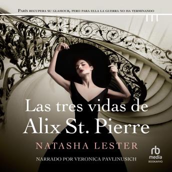 Las Tres Vidas De Alix St. Pierre 'The Three Lives of Alix St Pierre'