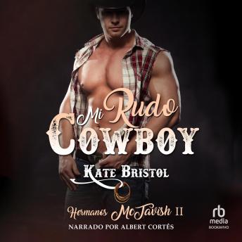 Mi rudo cowboy (Hermanos McTavish 1 nº 2) 'My Rough Cowboy, McTavish Brothers, Book 2'