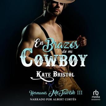 En brazos de mi cowboy: Hermanos McTavish III