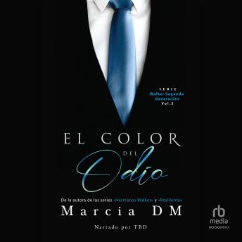 El Color del Odio: Walker Segunda Generación, Book 3 'The Color of Hate'