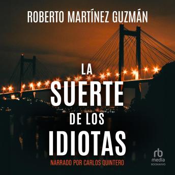 La Suerte de los Idiotas 'The Luck of Idiots'