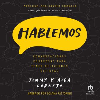 Hablemos 'Let's Talk': Conversaciones poderosas para tener relaciones exitosas 'Powerful Conversations for Successful Relationships'