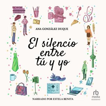 El silencio entre tú y yo: novela romántica contemporánea 'The silence between us'