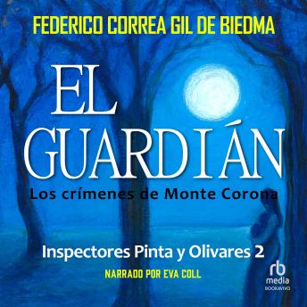 [Spanish] - El Guardián 'The Guardian': Los crímenes de Monte Corona