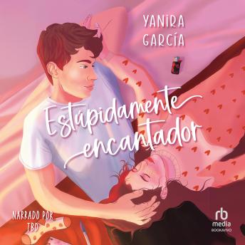 Estúpidamente encantador 'Stupidly Charming'