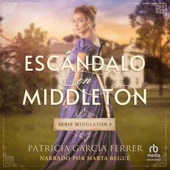 [Spanish] - Escándalo en Middleton 'Scandal in Middleton': Novela romántica histórica