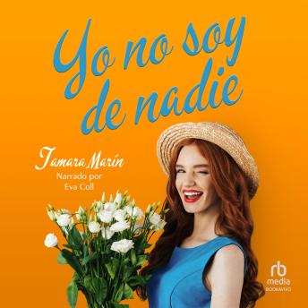 [Spanish] - Yo no soy de nadie 'I Don't Belong to Anyone'