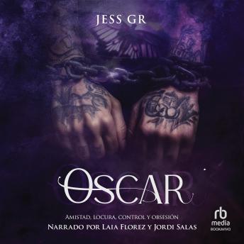 [Spanish] - Oscar: Amistad, Locura, Control y Obsesión