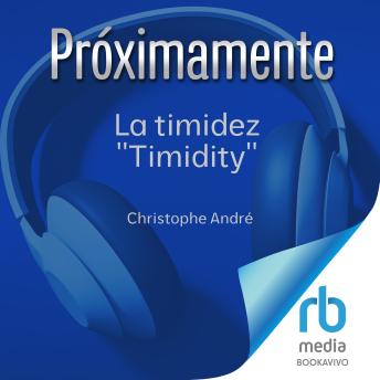 La timidez 'Timidity': Qué es la timidez, cuáles son sus mecanismos y cómo podemos tratarla