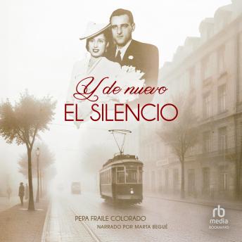 [Spanish] - Y de nuevo el silencio 'Silence Once More': Una apasionante novela de ficción histórica basada en hechos reales