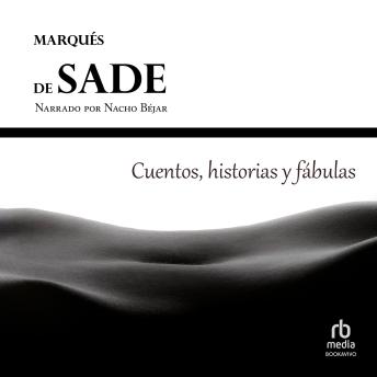 Cuentos, historias y fábulas del Marqués de Sade 'Historiettes, Contes et Fabliaux du Marquis de Sade'