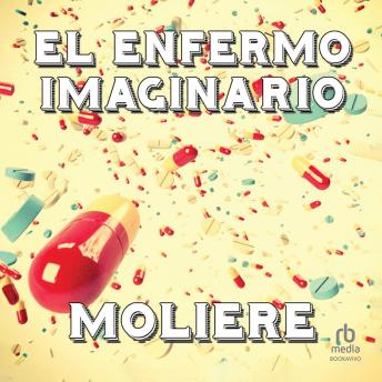 El enfermo imaginario 'Le malade imaginaire'