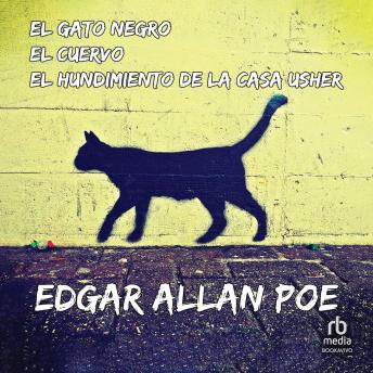 El gato negro / El hundimiento de la casa Usher / El cuervo 'The Black Cat/ The Fall of the House of Usher / The Raven'