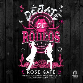 [Spanish] - Déjate de Rodeos 'A Romantic Rodeo': Una comedia romántica veraniega de enemies to lovers y cowboys 'Lovers and Cowboys'