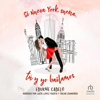 [Spanish] - Si Nueva York suena, tú y yo bailamos