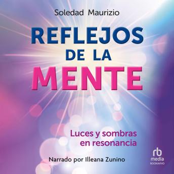 [Spanish] - Reflejos de la mente: Luces y sombras en resonancia