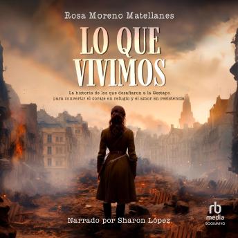 [Spanish] - Lo que vivimos: Segunda Guerra Mundial. Resistencia.